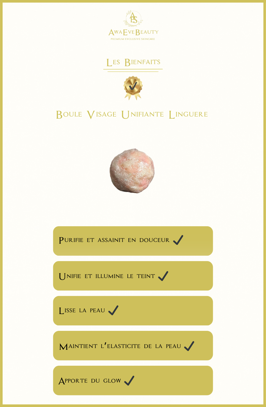 Boule Visage Lavante & Unifante Sublimatrice Linguère